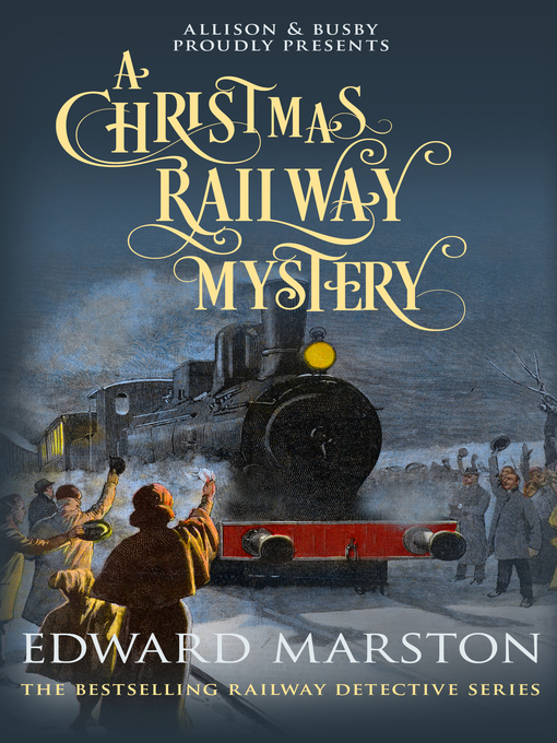 Title details for A Christmas Railway Mystery by Edward Marston - Available